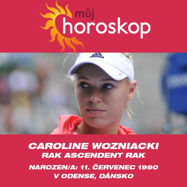 Profil astrologie Raka Caroline Wozniacké