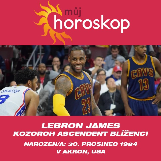 LeBron James: Skutečná ikona znamení Kozoroha