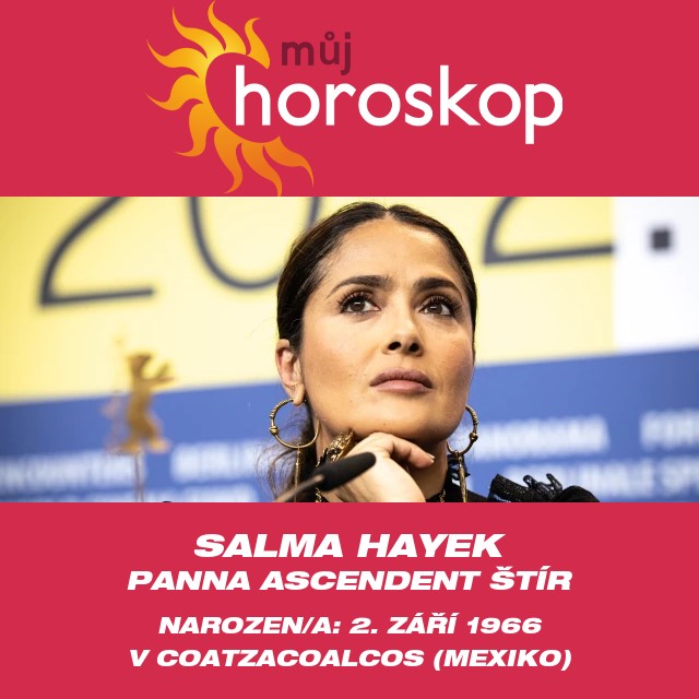 Astrologické poznatky Salmy Hayek o znamení Panna