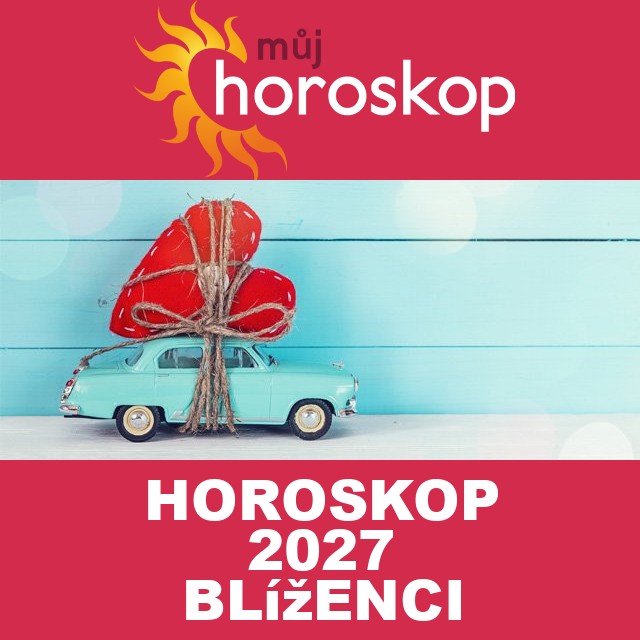 Roční horoskop 2027 pro Blíženci