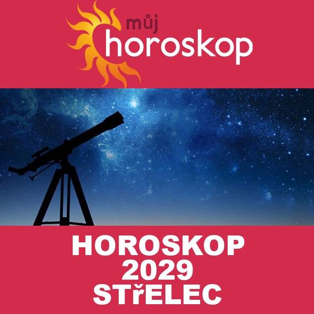 Roční horoskop 2029 pro Střelec