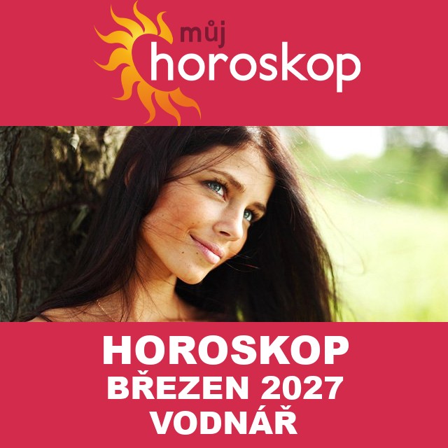 Horoskop na měsíc na březen 2027 pro Vodnář