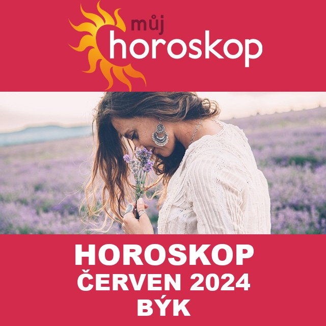 Horoskop na měsíc na červen 2024 pro Býk