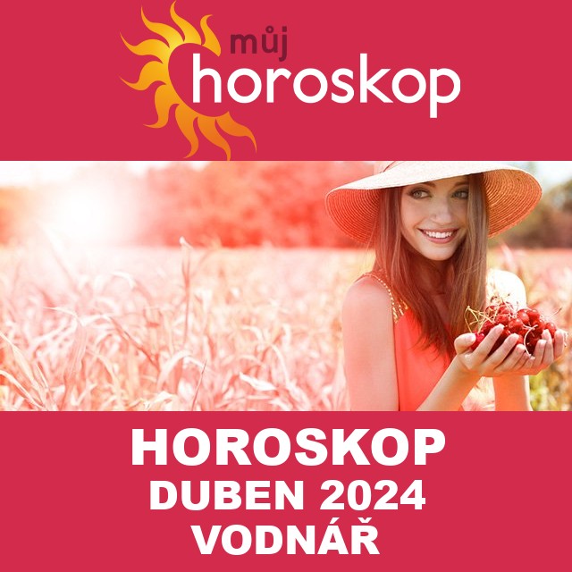 Horoskop na měsíc na duben 2024 pro Vodnář