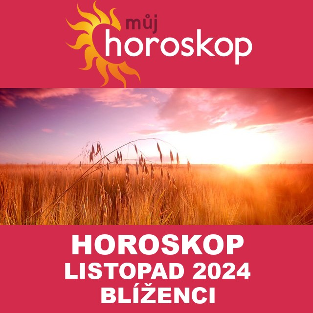 Horoskop na měsíc na listopad 2024 pro Blíženci