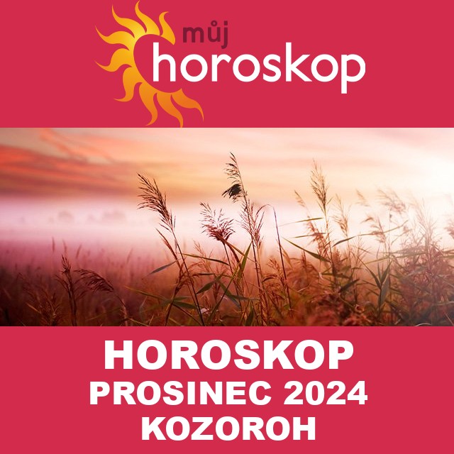 Horoskop na měsíc na prosinec 2024 pro Kozoroh