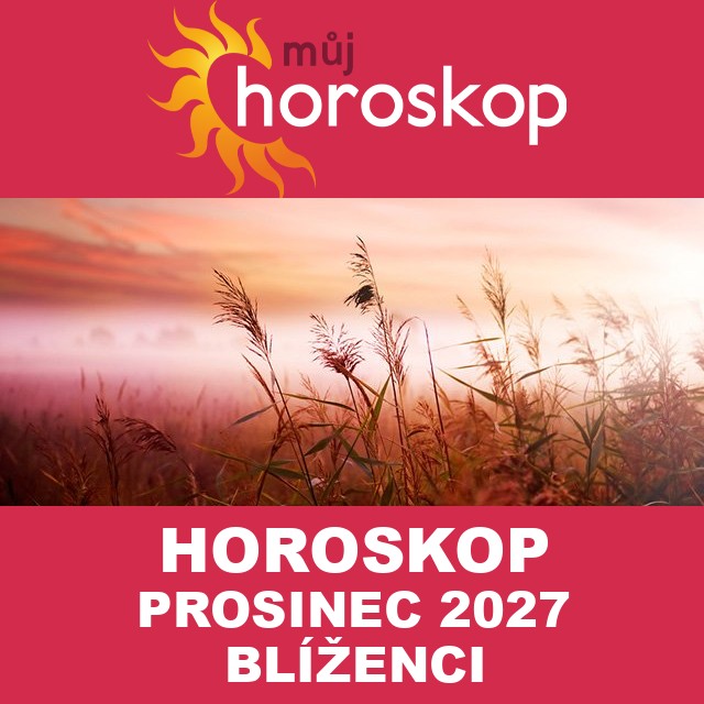 Horoskop na měsíc na prosinec 2027 pro Blíženci