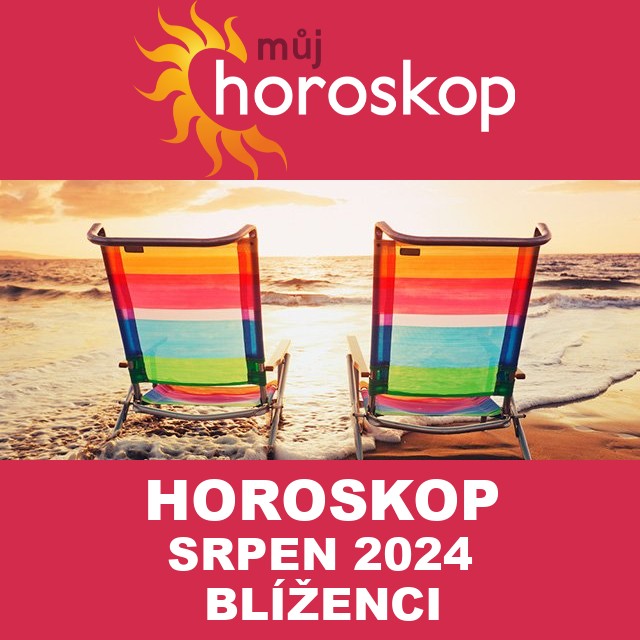 Horoskop na měsíc na srpen 2024 pro Blíženci