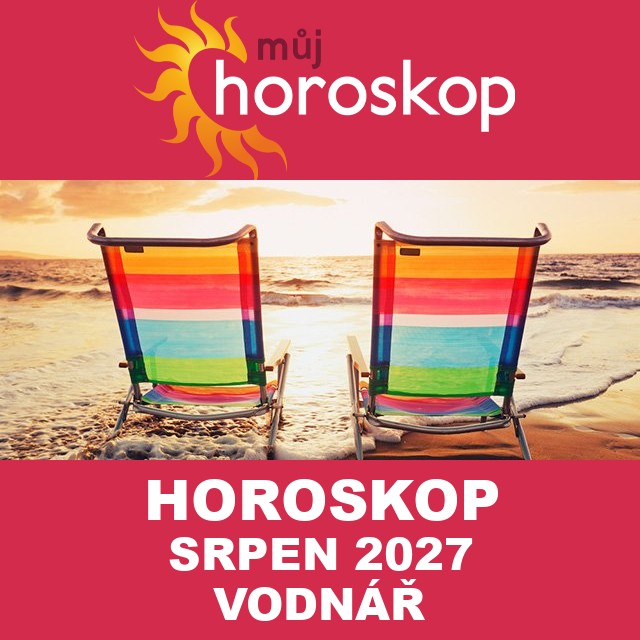 Horoskop na měsíc na srpen 2027 pro Vodnář