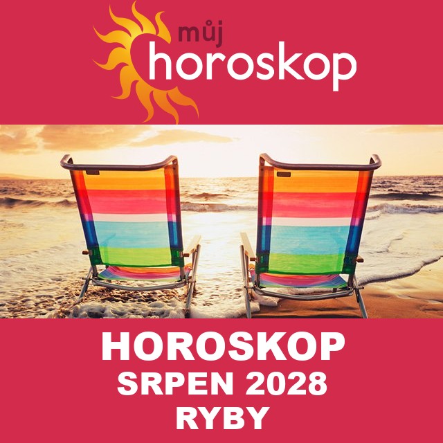 Horoskop na měsíc na srpen 2028 pro Ryby