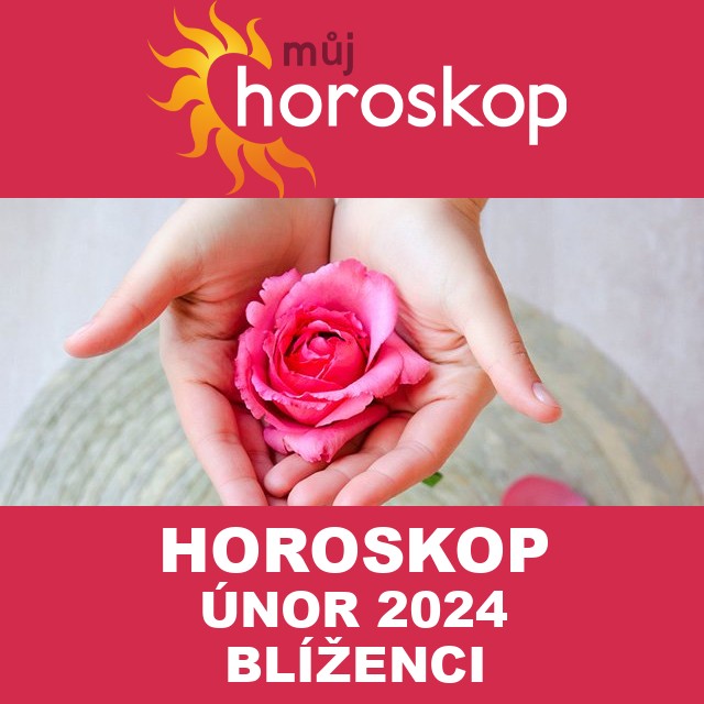 Horoskop na měsíc na únor 2024 pro Blíženci