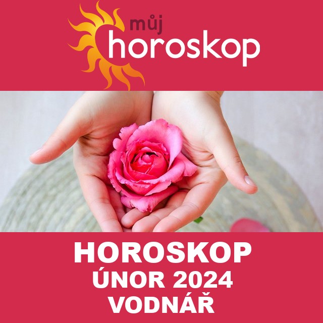 Horoskop na měsíc na únor 2024 pro Vodnář