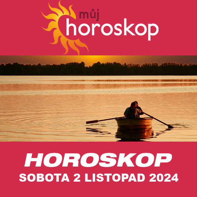 Předpovědi denního horoskopu na Sobota 2 Listopad 2024