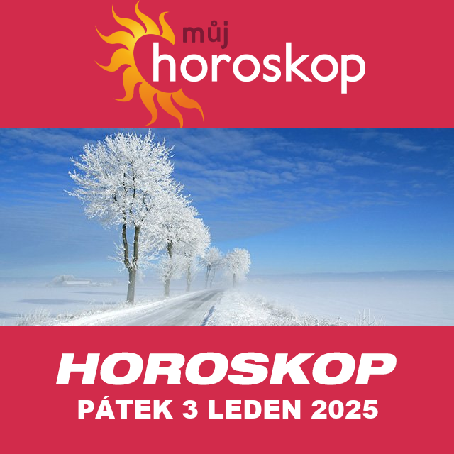 Předpovědi denního horoskopu na Pátek 3 Leden 2025