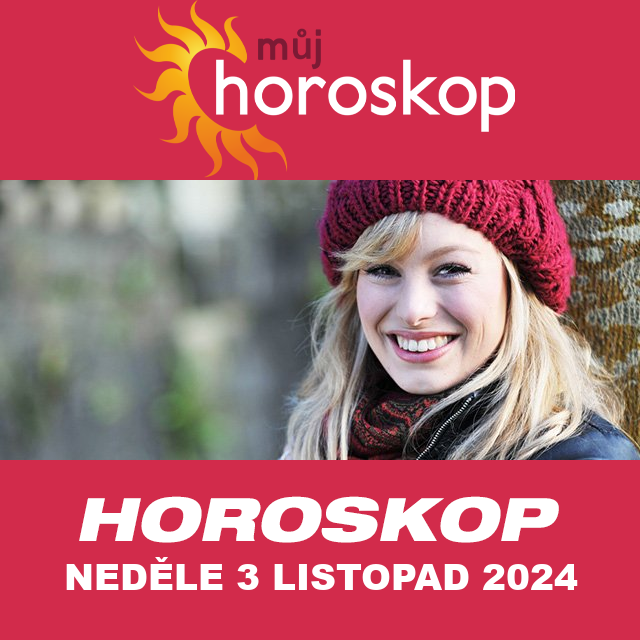 Předpovědi denního horoskopu na Neděle 3 Listopad 2024