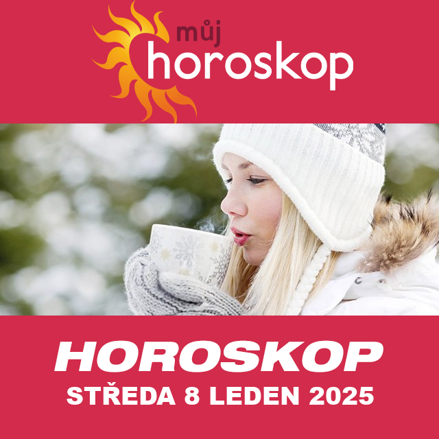 Předpovědi denního horoskopu na Středa 8 Leden 2025