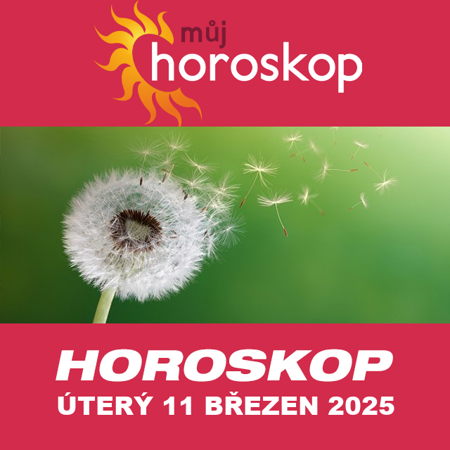 Předpovědi denního horoskopu na úterý 11 Březen 2025