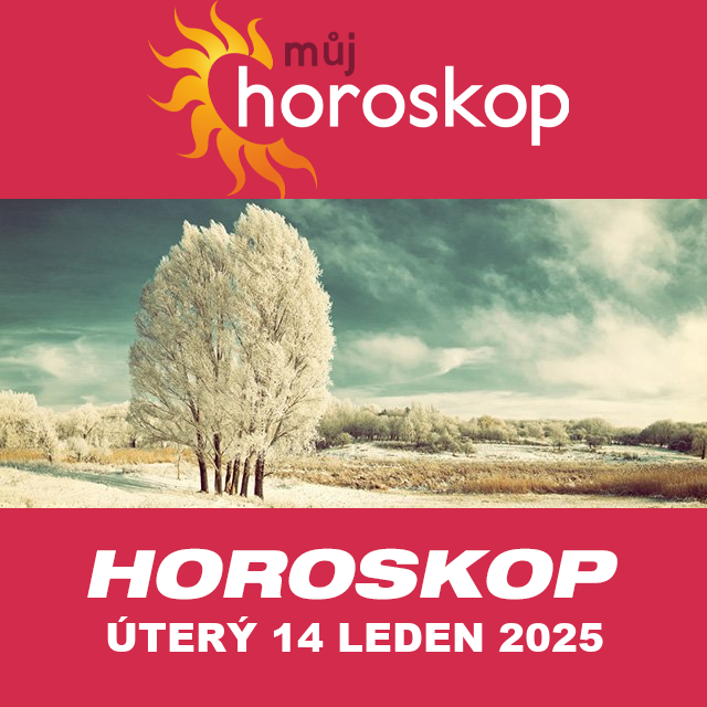 Předpovědi denního horoskopu na úterý 14 Leden 2025