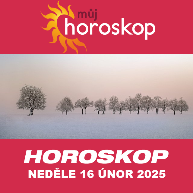 Předpovědi denního horoskopu na Neděle 16 únor 2025