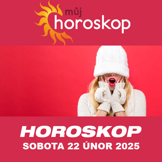 Předpovědi denního horoskopu na Sobota 22 únor 2025