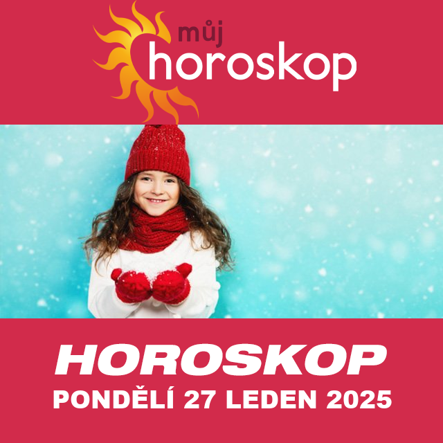 Předpovědi denního horoskopu na Pondělí 27 Leden 2025